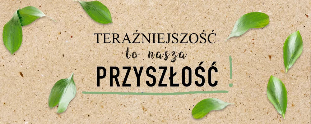 The time is NOW! Jesteśmy EKO!